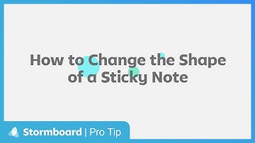 Stormboard Pro Tip: How to Change the Shape of a Sticky Note