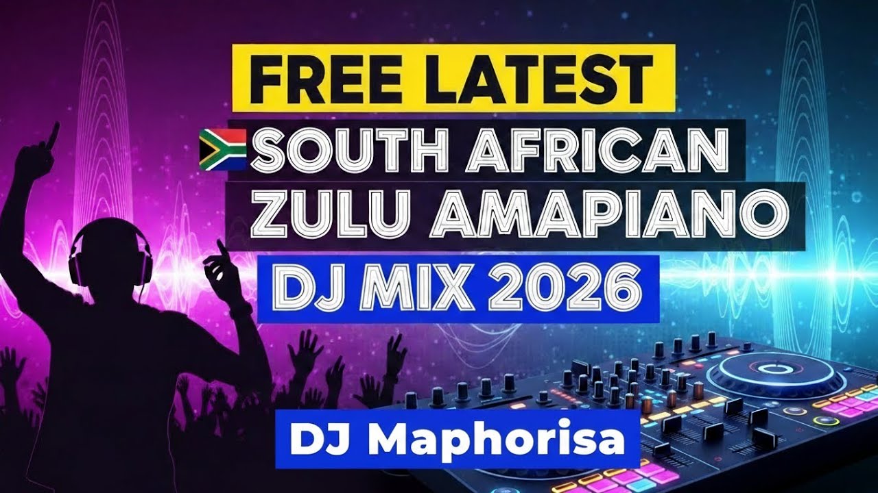 FREE LATEST SOUTH AFRICAN ZULU AMAPIANO DJ MIX 2026 - latest hits from Kabza De Small, DJ Maphorisa