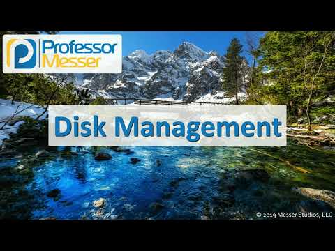 Disk Management - CompTIA A+ 220-1002 - 1.5
