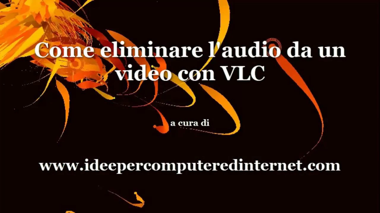 Come Togliere Audio Da Un Video Come togliere audio a un video con VLC. - YouTube