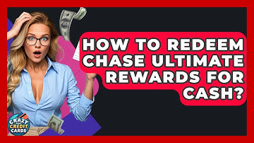 How To Redeem Chase Ultimate Rewards For Cash? - Crazy About Credit Cards