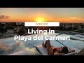 Living in Playa del Carmen