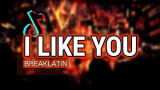 Dj Viral Tiktok - I LIKE YOU THAI SONG - (BreakLatinRemix ) - Justin Remix