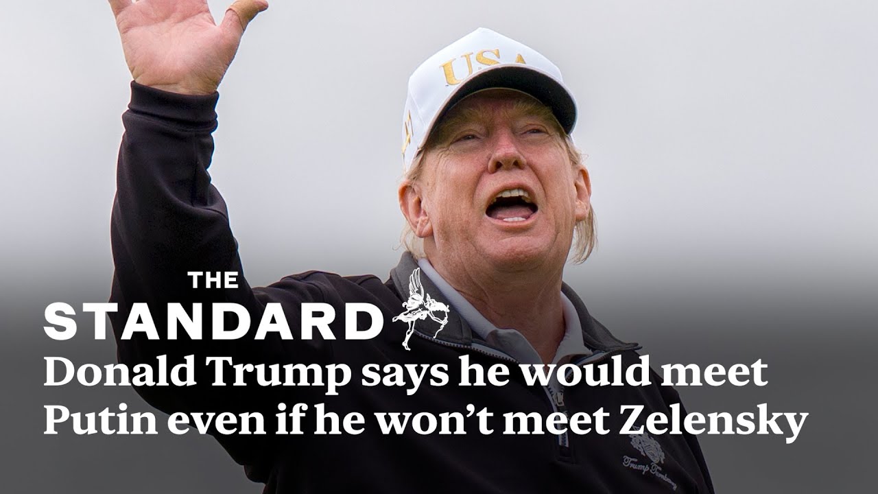 Donald Trump says he would meet Putin even if Russian leader won’t meet Zelensky