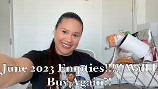 June 2023 Empties!!!! Will I Buy Again?!?