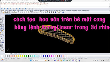 BAI 11 Hướng Dẫn Tạo Hoa Văn Trên Bề Mặt Cong 3D Bằng Lệnh ArrayLinear Rhino | Mẹo Hay Cho Người Mới