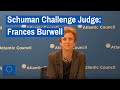 Schuman Challenge Judge Video: Frances G. Burwell