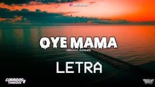 Abraham Vázquez ❌ Oye Mamá 🔥 LETRA / LYRICS