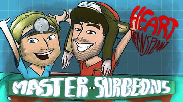 GIVE ME YOUR HEART - Master Surgeons - Heart Transplant