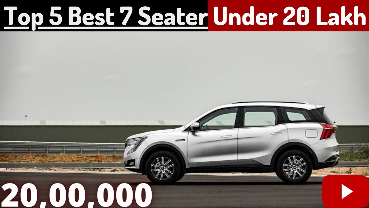 Top 5 Best 7 Seater car Under 20 Lakh Best 7 Seater Car 7 Seater