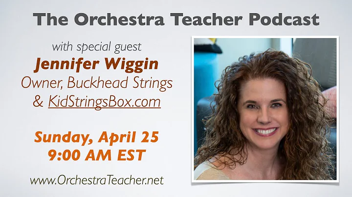 The Orchestra Teacher Podcast (LIVE) with Jennifer...