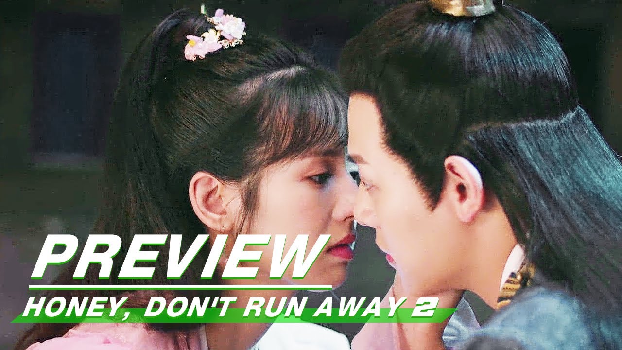 Preview: Jinyan & Xiaotang Fail To Kiss Again... | Honey, Don't Run