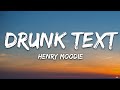 Henry moodie  drunk text lyrics