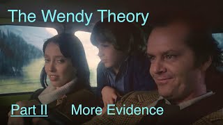 The Wendy Theory Part 2 - More Evidence