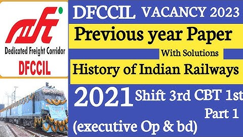 dfccil previous year paper 2021 shift 3rd with pdf | history of Indian railways | Ex Op & bd part 1