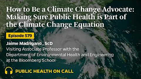 579 - How to Be a Climate Change Advocate: Making Sure Public Health is Part of the Climate...