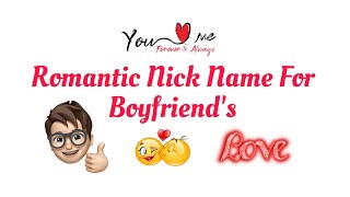 Romantic Nickname For Boyfriend's | Nick Name For Boy Friends | Nick Name To Call Your Boyfriend