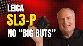 Leica SL3-P Review: The First Leica Camera Without a Big But