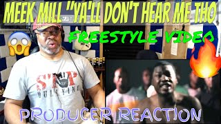 Meek Mill &quot;Ya&#39;ll Don&#39;t Hear Me Tho Freestyle Official Video - Producer Reaction