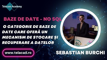 Sebastian Burchi - Prezentare Baze de Date - No SQL - Telecom Academy