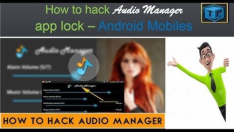 How to hack audio manager app lock ??