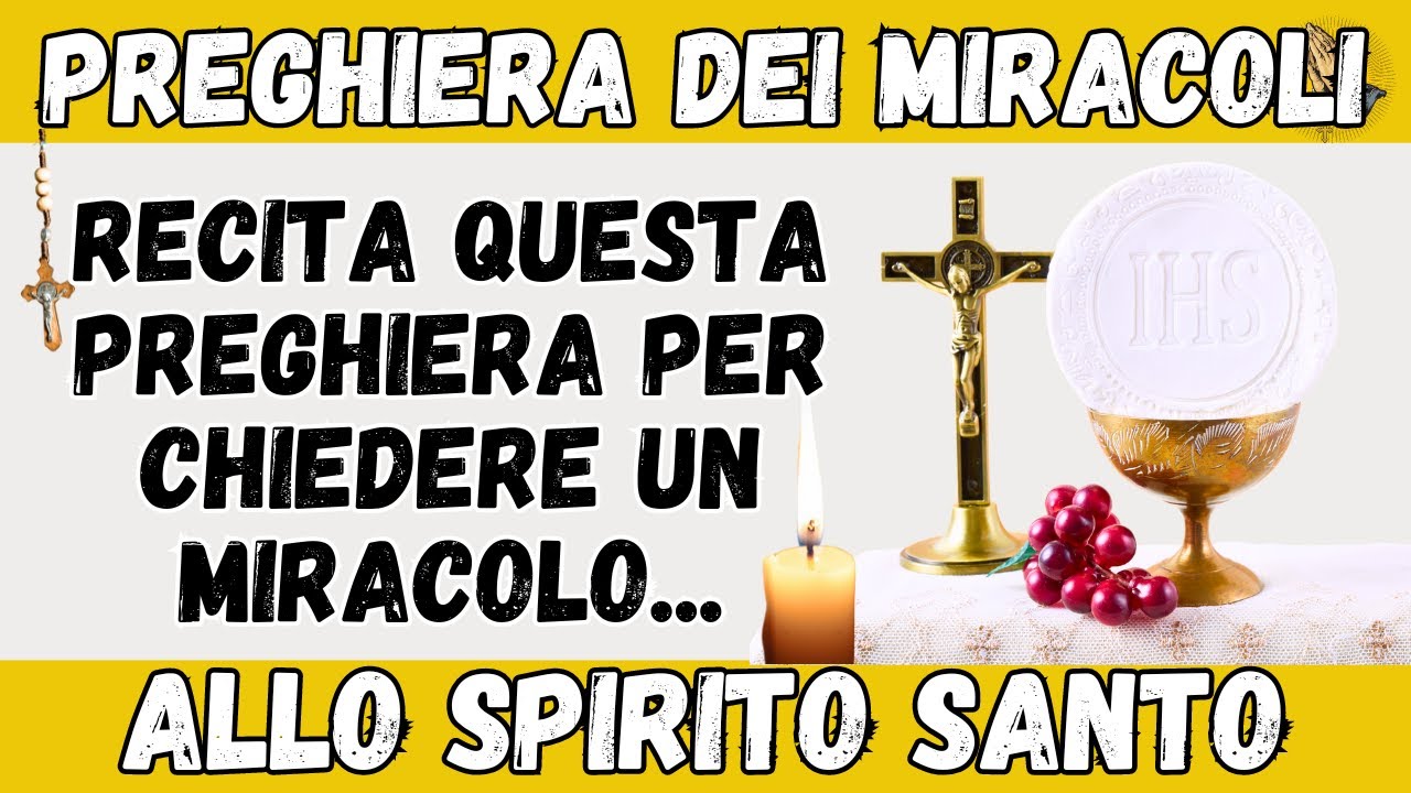 Recita la "preghiera dei miracoli" allo Spirito Santo: la tua richiesta
