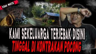 CUMA KUAT SATU BULAN TINGGAL DI KONTRAKAN POCONG INI,KAMI SEKELUARGA HARUS PINDAH DARI SINI!!