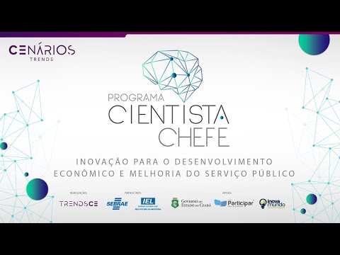 Cientista Chefe: Inovação para o desenvolvimento econômico e melhoria do serviço público | Cenários