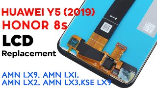 Huawei Y5 2019 LCD Replacement, Honor 8s LCD Replacement. AMN LX9. AMN LX1. AMN LX2. AMN LX3.KSE LX9