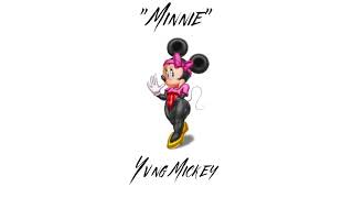 Yvng Mickey - Minnie (Audio) (Clean Version)