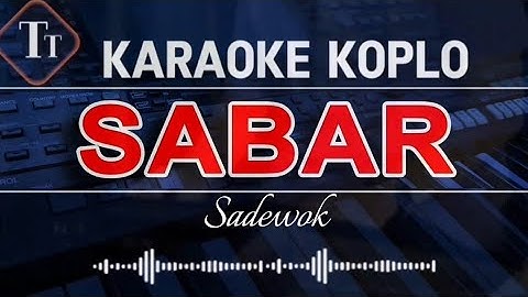 Sabar Karaoke Dangdut versi koplo | sadewok