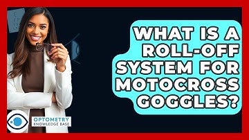 What Is A Roll-off System For Motocross Goggles? - Optometry Knowledge Base