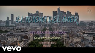 Grupo Bryndis - El Idioma Del Amor | Video/Letra 2021