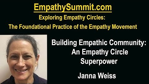 EMPATHY SUMMIT: Building Empathic Community: An Empathy Circle Superpower