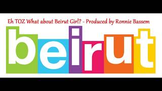 EH TOZ - What about Beirut