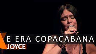 Joyce: E Era Copacabana