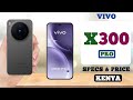 Vivo X300 Pro Features, Specs & Price in Kenya
