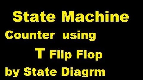 State Machine Counter Using T Flip Flip by State Diagram