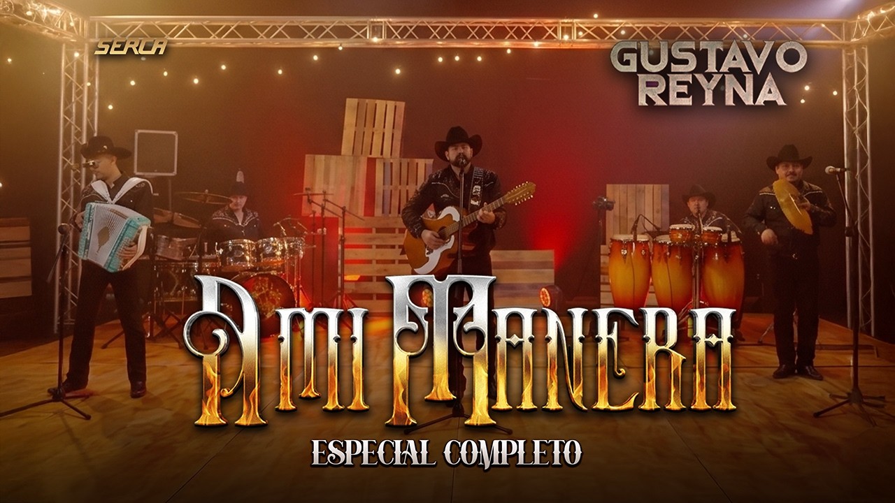 Gustavo Reyna - A Mi Manera ( Video Oficial )
