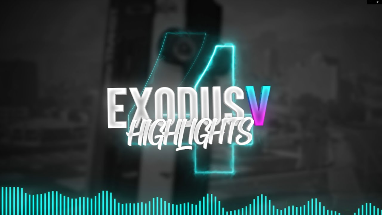 EXODUSV - HIGHLIGHTS #4⭐