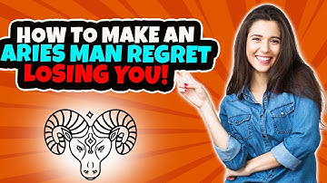 How To Make An Aries Man Regret Losing You 🥰 and Miss You Like Crazy