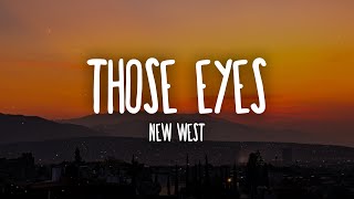 Video thumbnail of "New West - Those Eyes (Lyrics)"