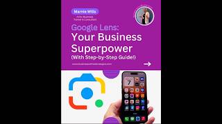 Google Lens: Your Business Superpower (With Step-by-Step Guide!)