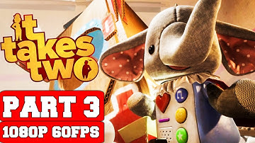 It Takes Two Gameplay Walkthrough Part 3 - No Commentary (PC FULL GAME)