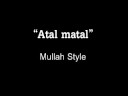 Atal matal - Mullah Style