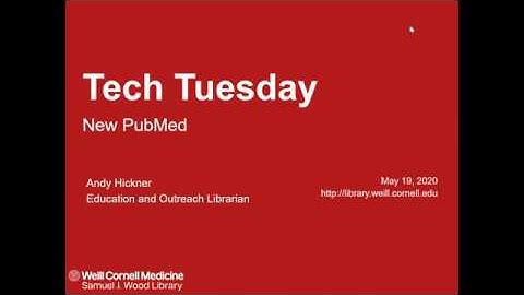 Tech Tuesday: Using the New PubMed Database