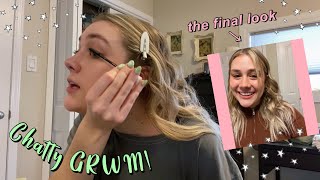 Chatty GRWM! *hair, makeup and outfit*