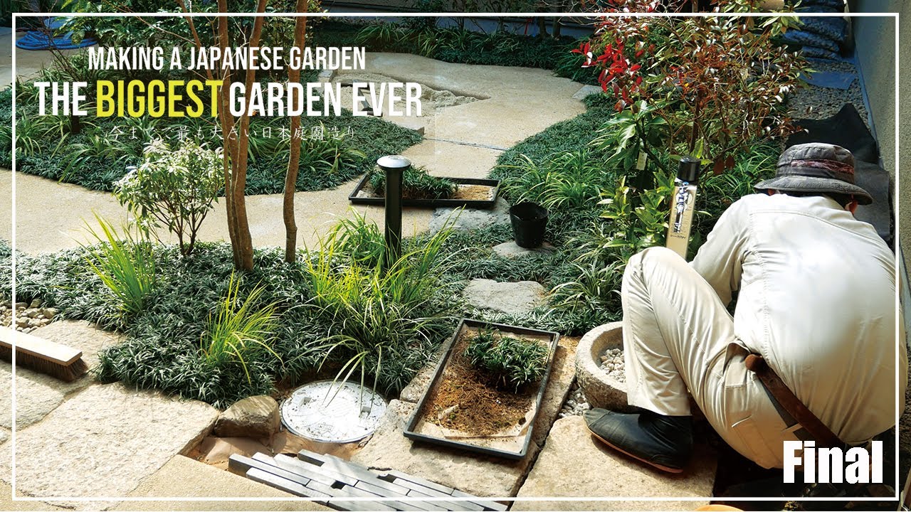 Final The Largest Garden Ever Making A Large Japanese Garden In A New House 今までで最も大きい日本庭園造りfinal Youtube