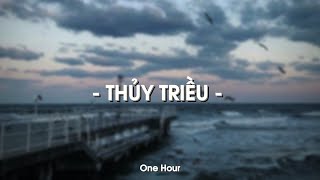 Thủy Triều (1 Hour) - Quang Hùng MasterD x Quanvrox「Lofi Ver.」/ Official Lyrics Video