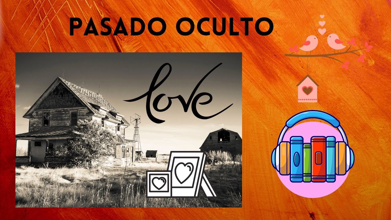 PASADO OCULTO . Audiobook, narración romántica .